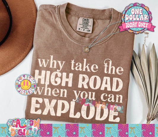 Why Take the High Road When You Can Explode PNG Digital Design