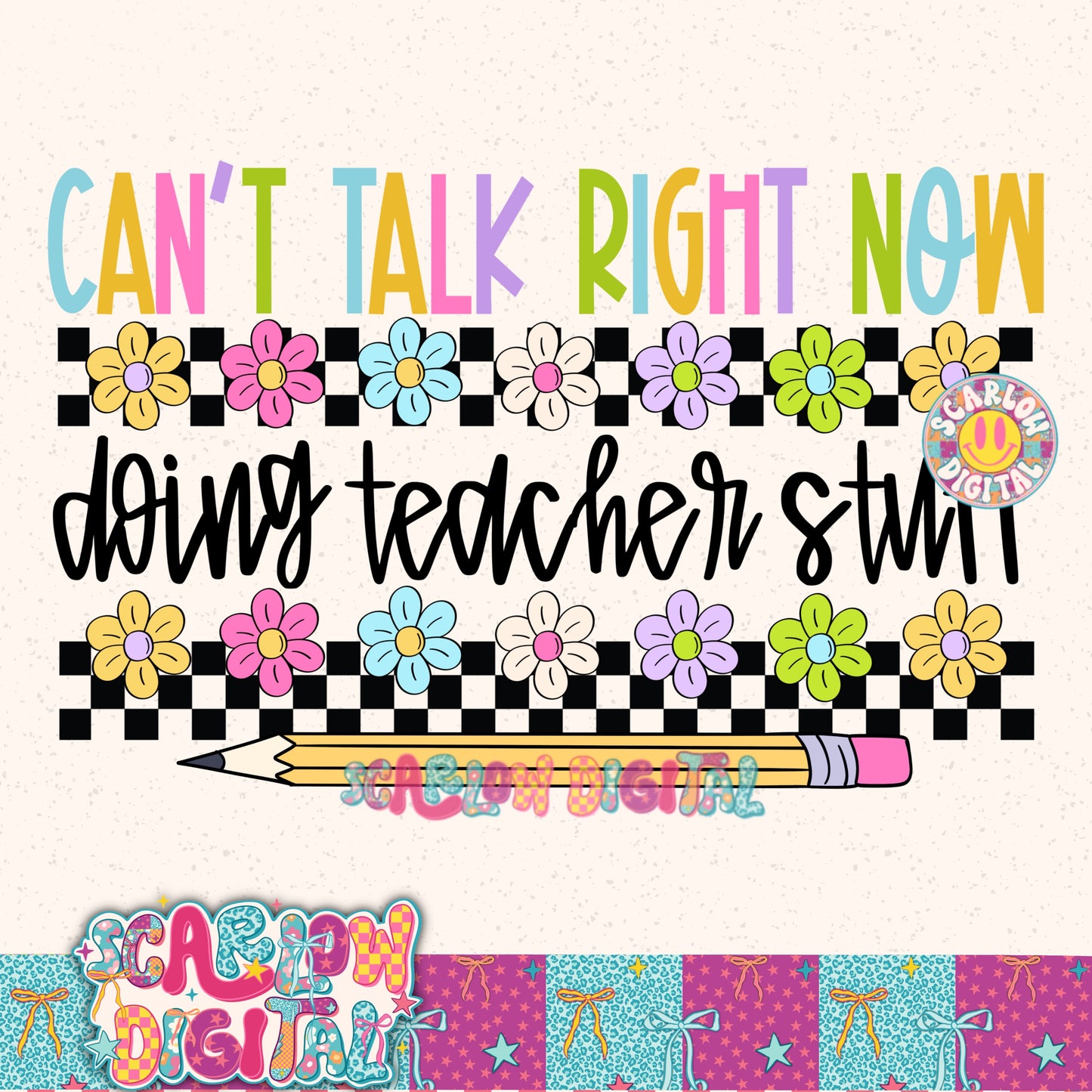 Can't Talk Right Now Doing Teacher Stuff PNG Digital Design