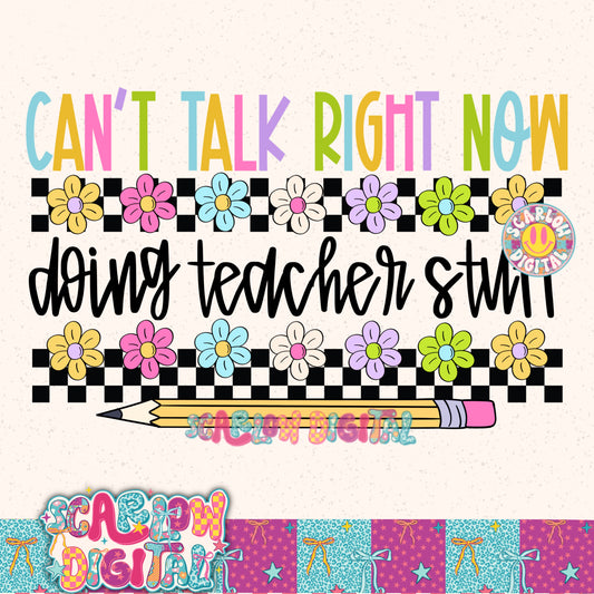 Can't Talk Right Now Doing Teacher Stuff PNG Digital Design