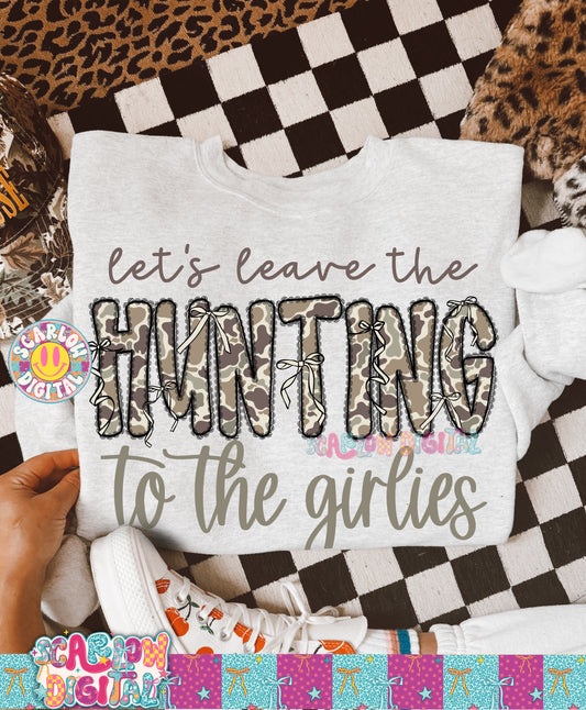 Let's Leave the Hunting to the Girlies PNG Digital Design