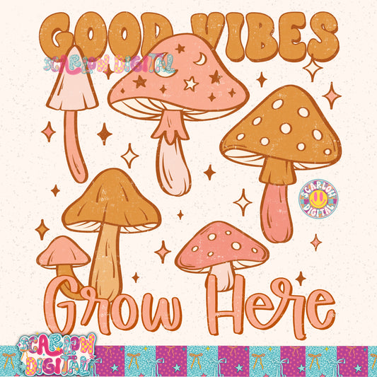 Good Vibes Grow Here PNG Digital Design