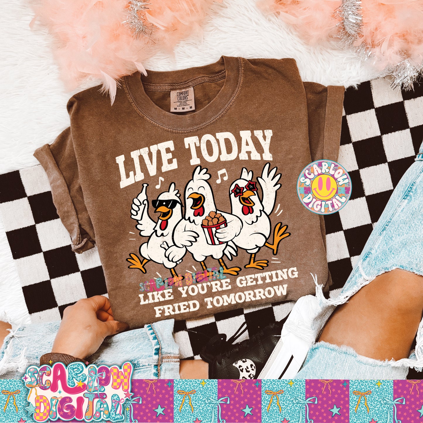 Live Today Like You're Getting Fried Tomorrow PNG Digital Design