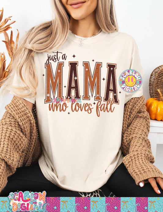 Just a Mama Who Loves Fall PNG Digital Design