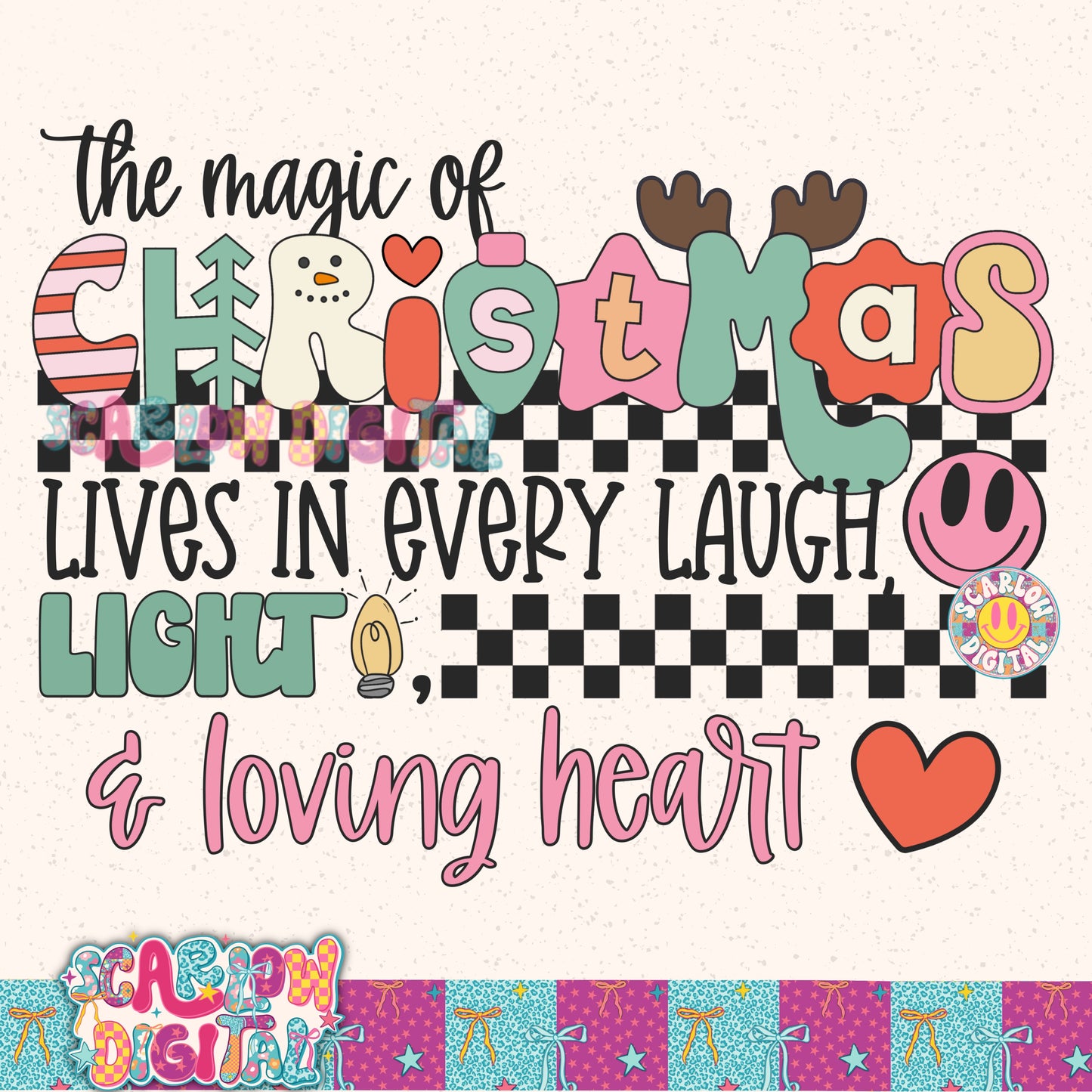 The Magic of Christmas Lives in Every Laugh & Every Loving Heart PNG Digital Design
