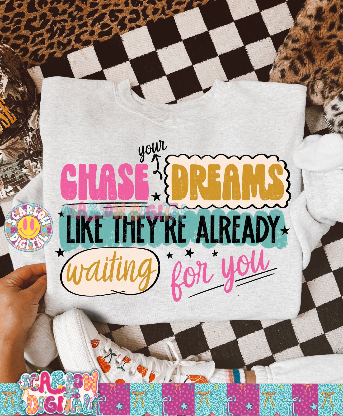 Chase Your Dreams Like They_re Already Waiting For You PNG Digital Design