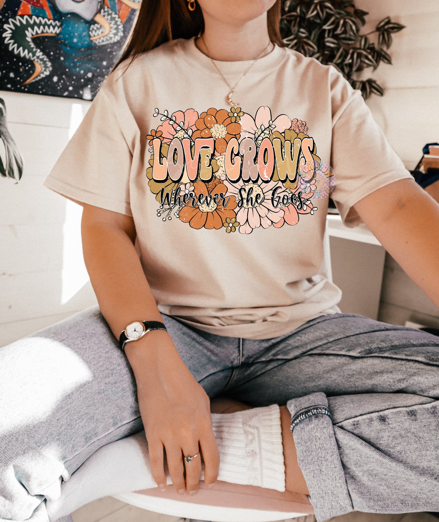 Love Grows Wherever She Goes PNG-Floral Sublimation Digital Design Download-flowers png, png for women, empowerment png, boho floral png