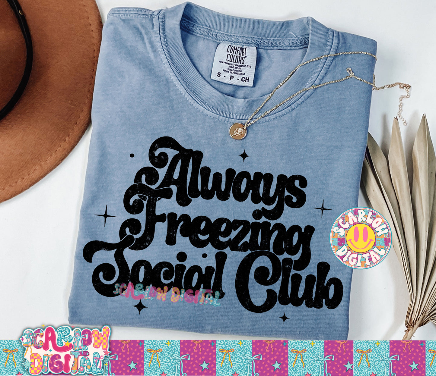 Always Freezing Social Club PNG Digital Design