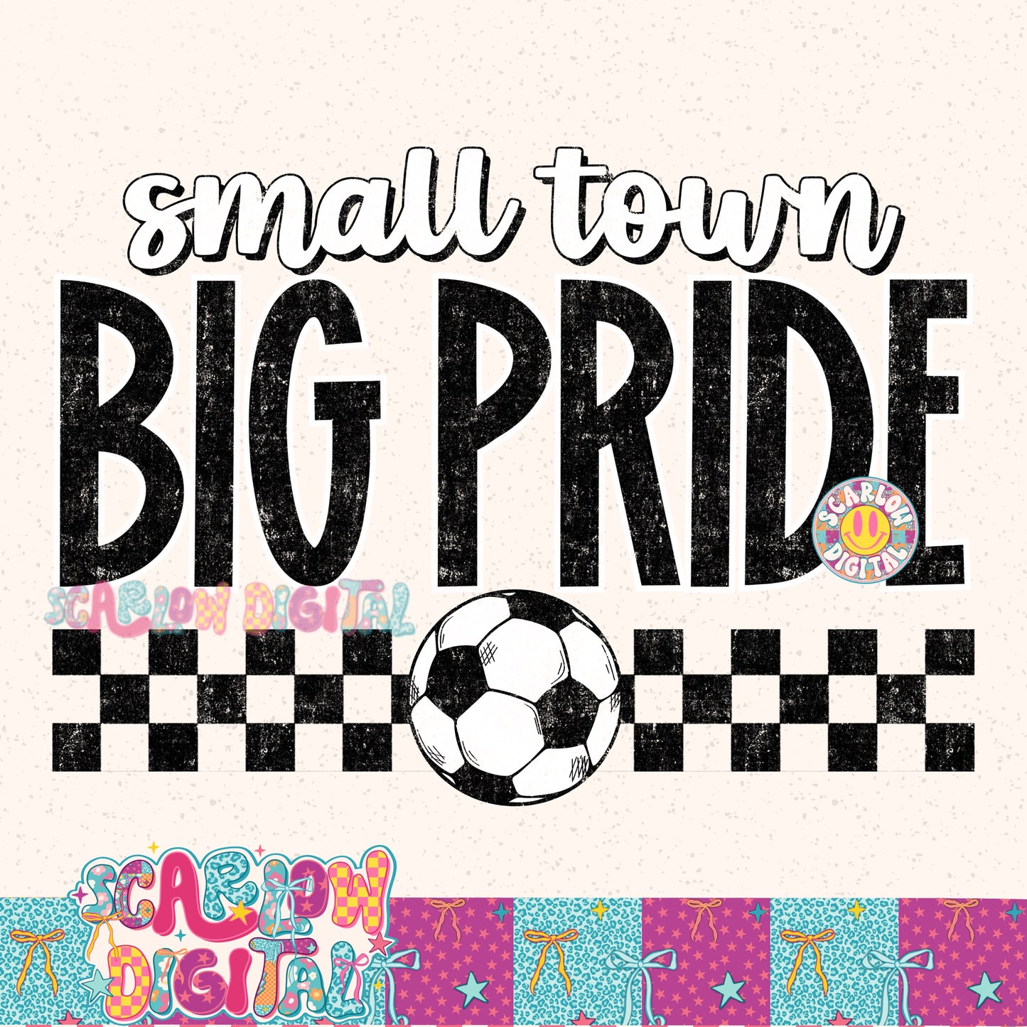 Small Town Big Pride Soccer PNG Digital Design
