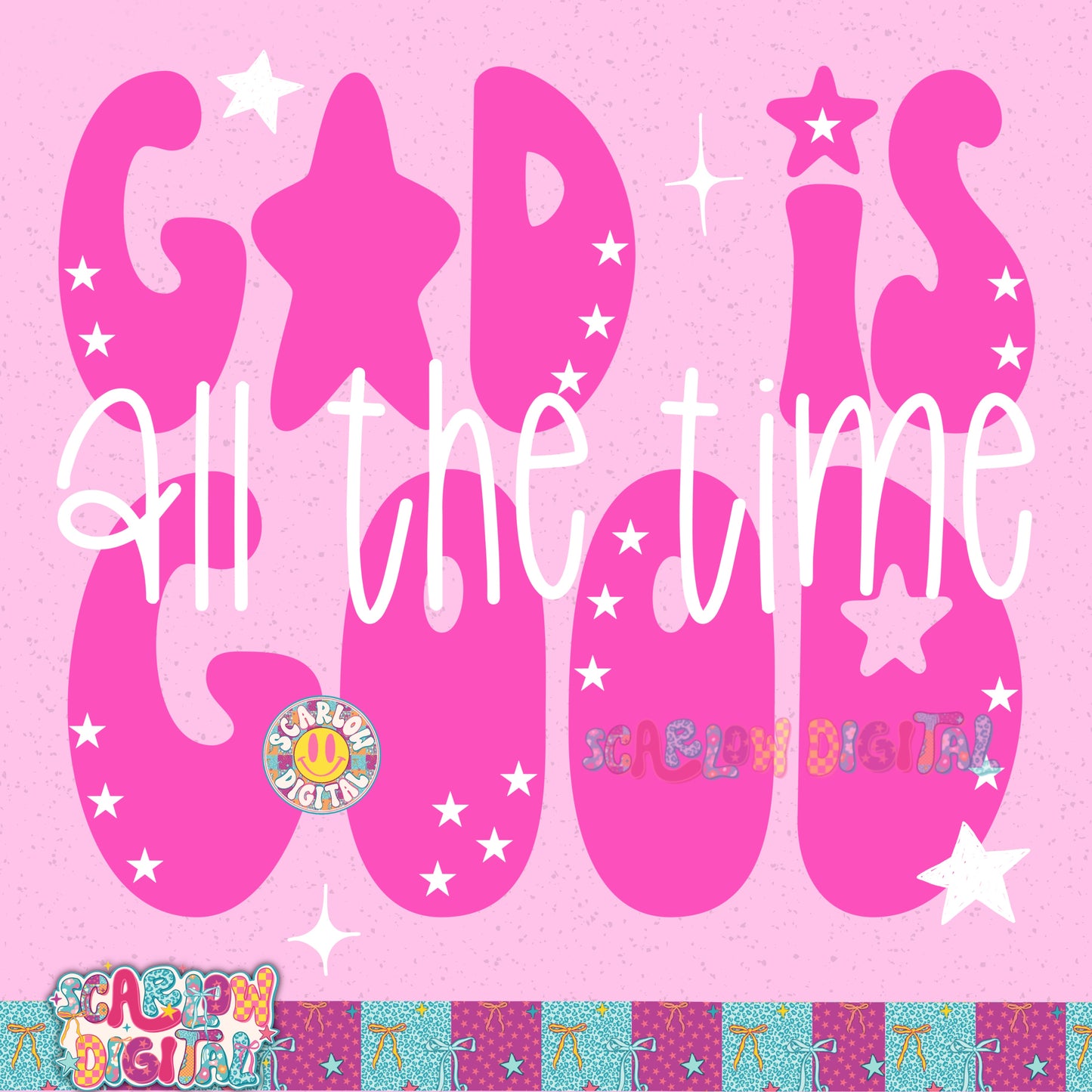 God is Good All the Time PNG Digital Design