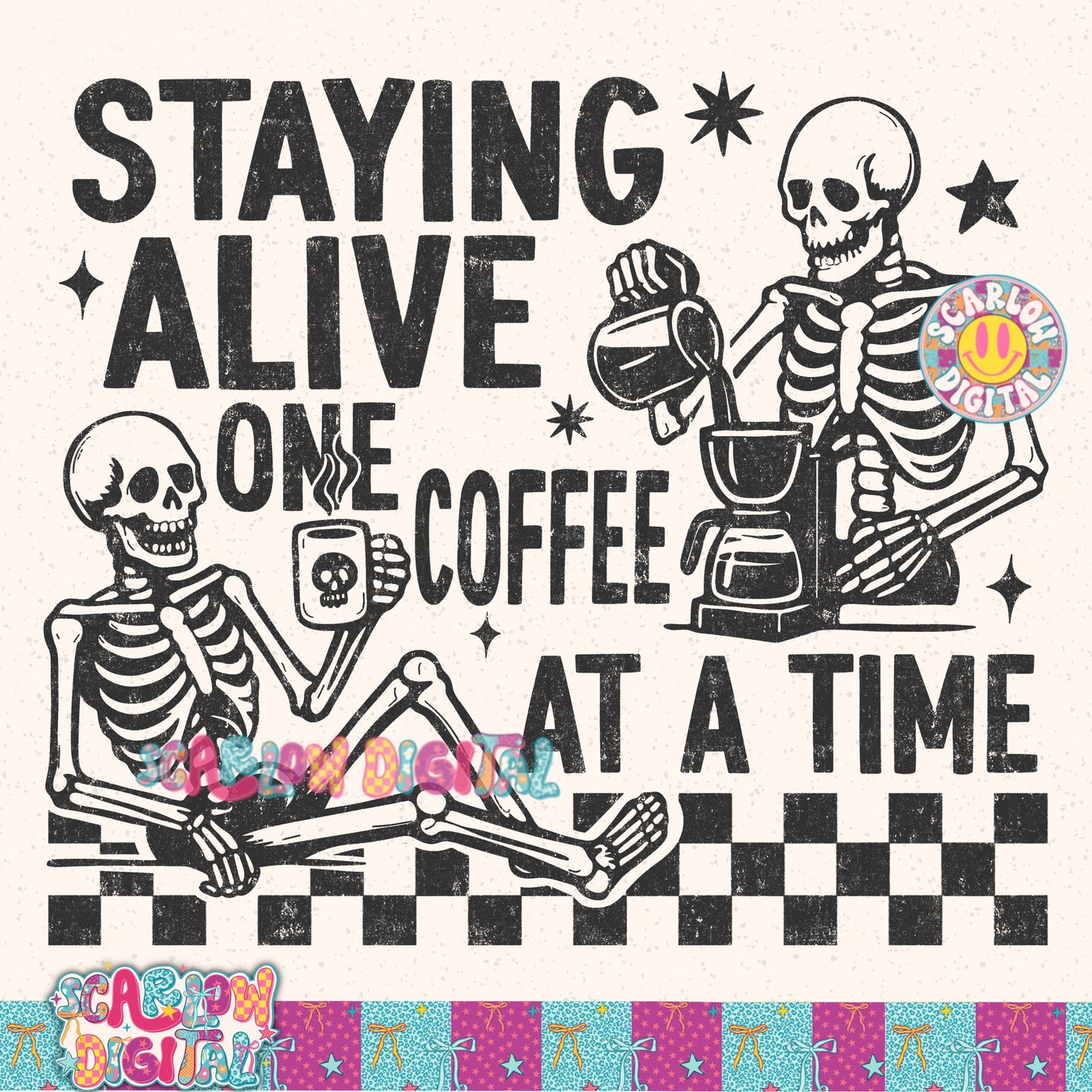 Staying Alive One Coffee at a Time PNG Digital Design