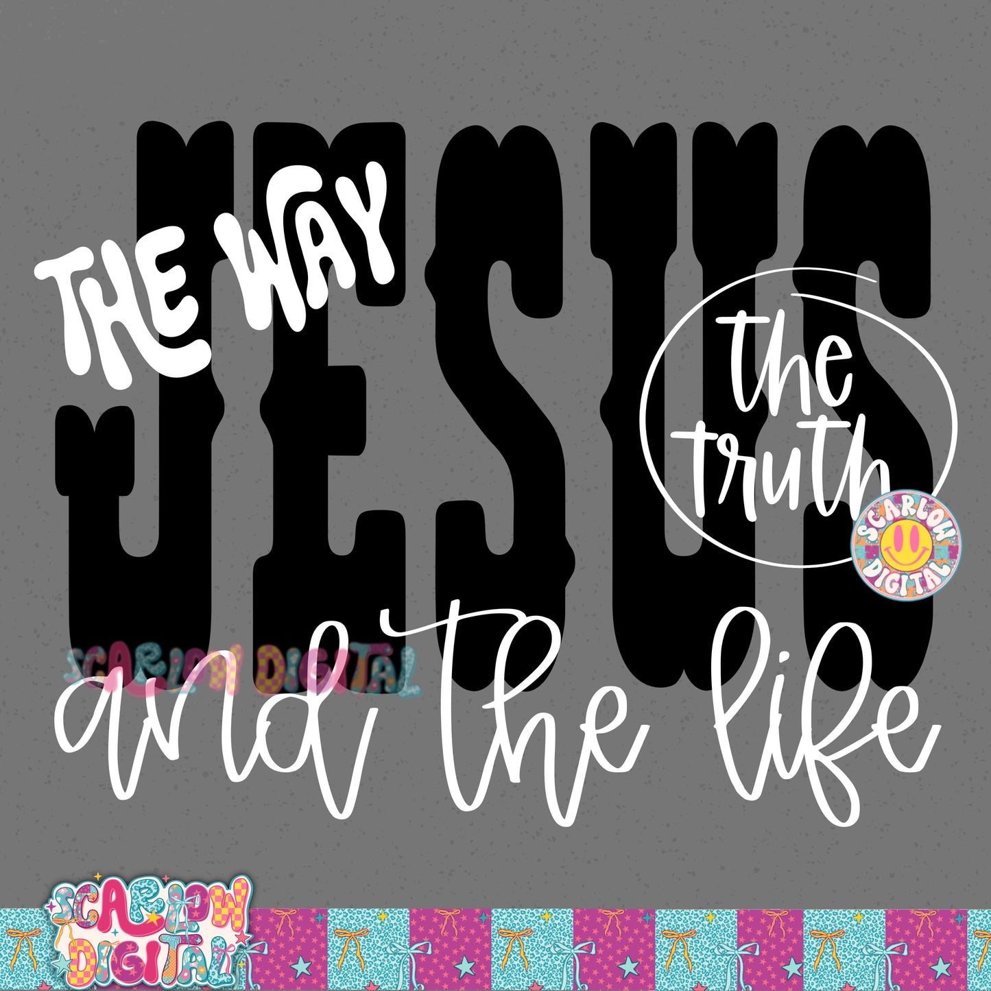 Jesus The Way The Life The Truth PNG Digital Design