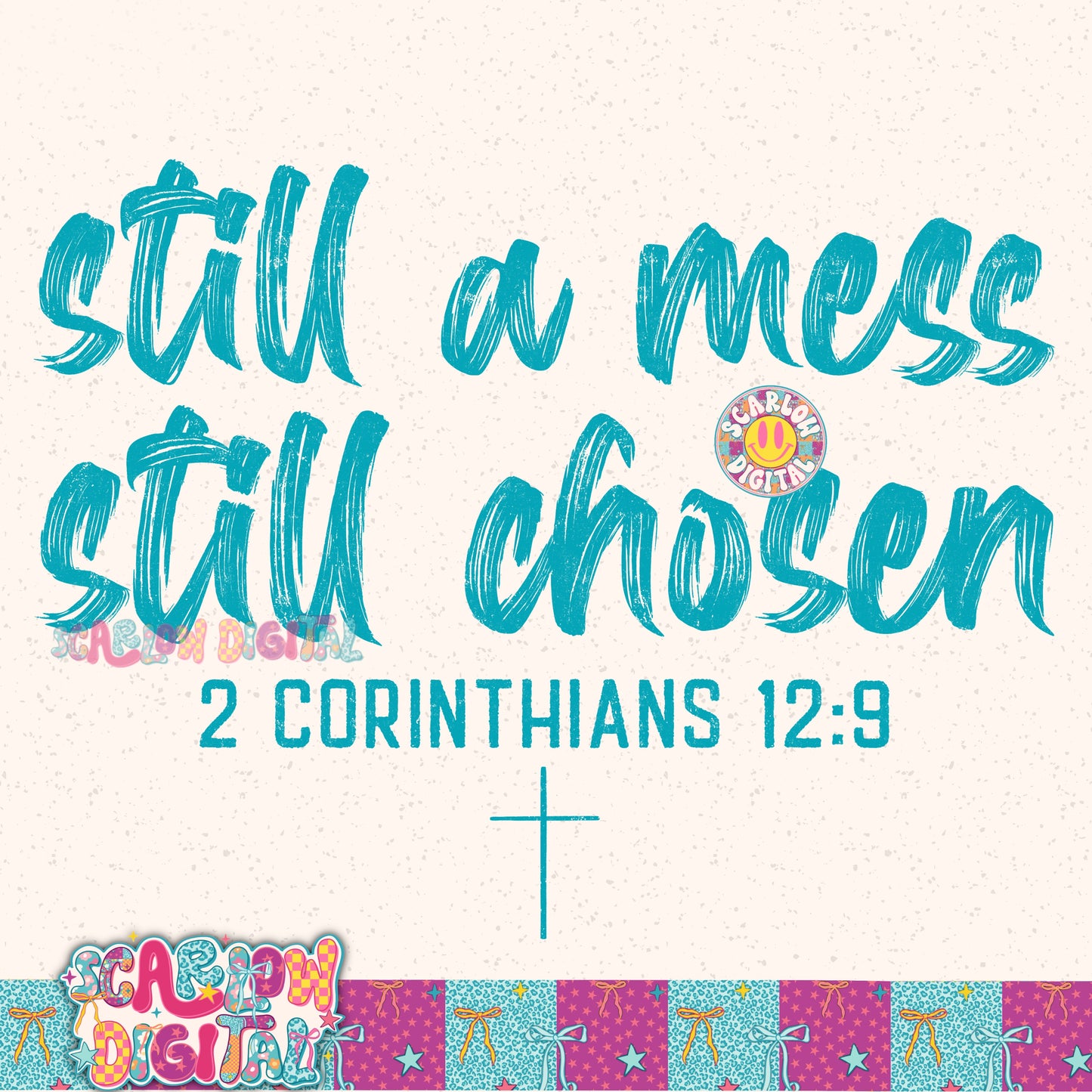 Still a Mess Still Chosen PNG Digital Design