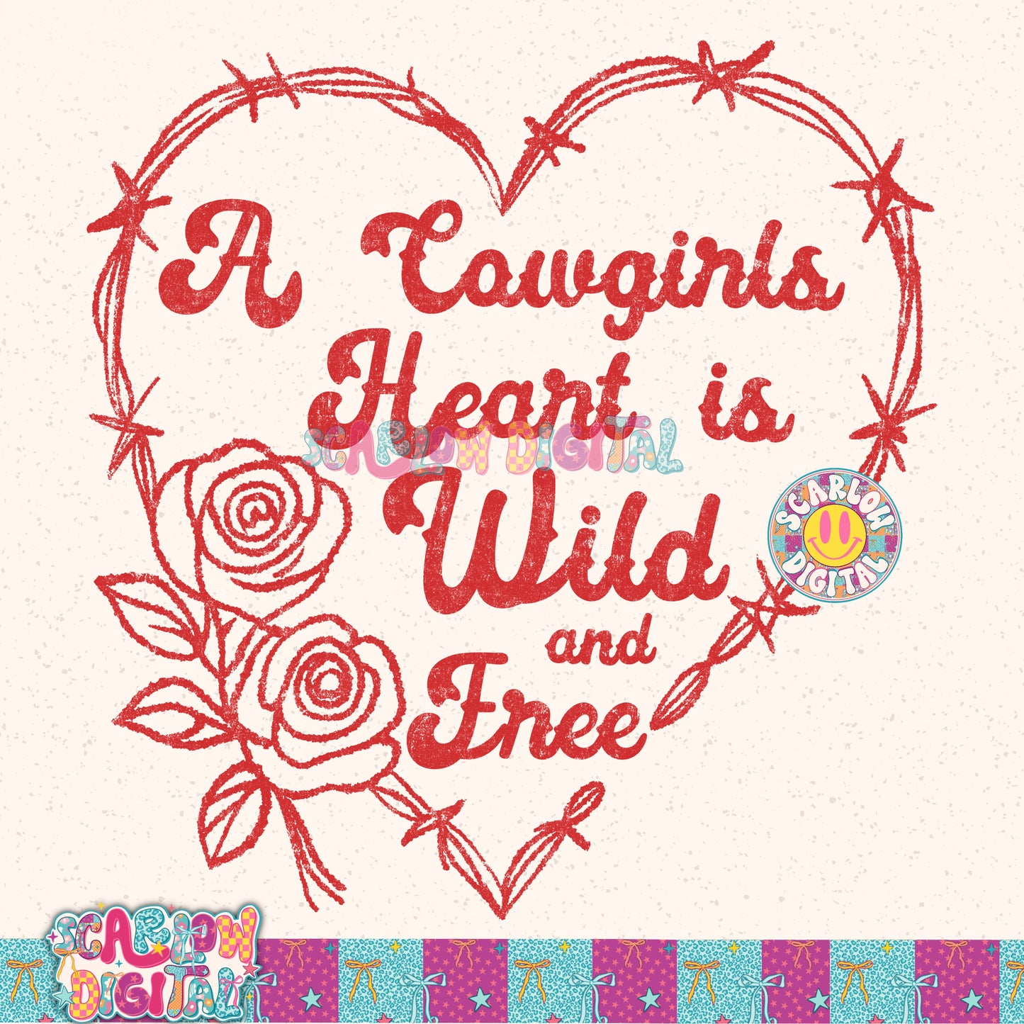 A Cowgirl's Heart is Wild and Free PNG Digital Design