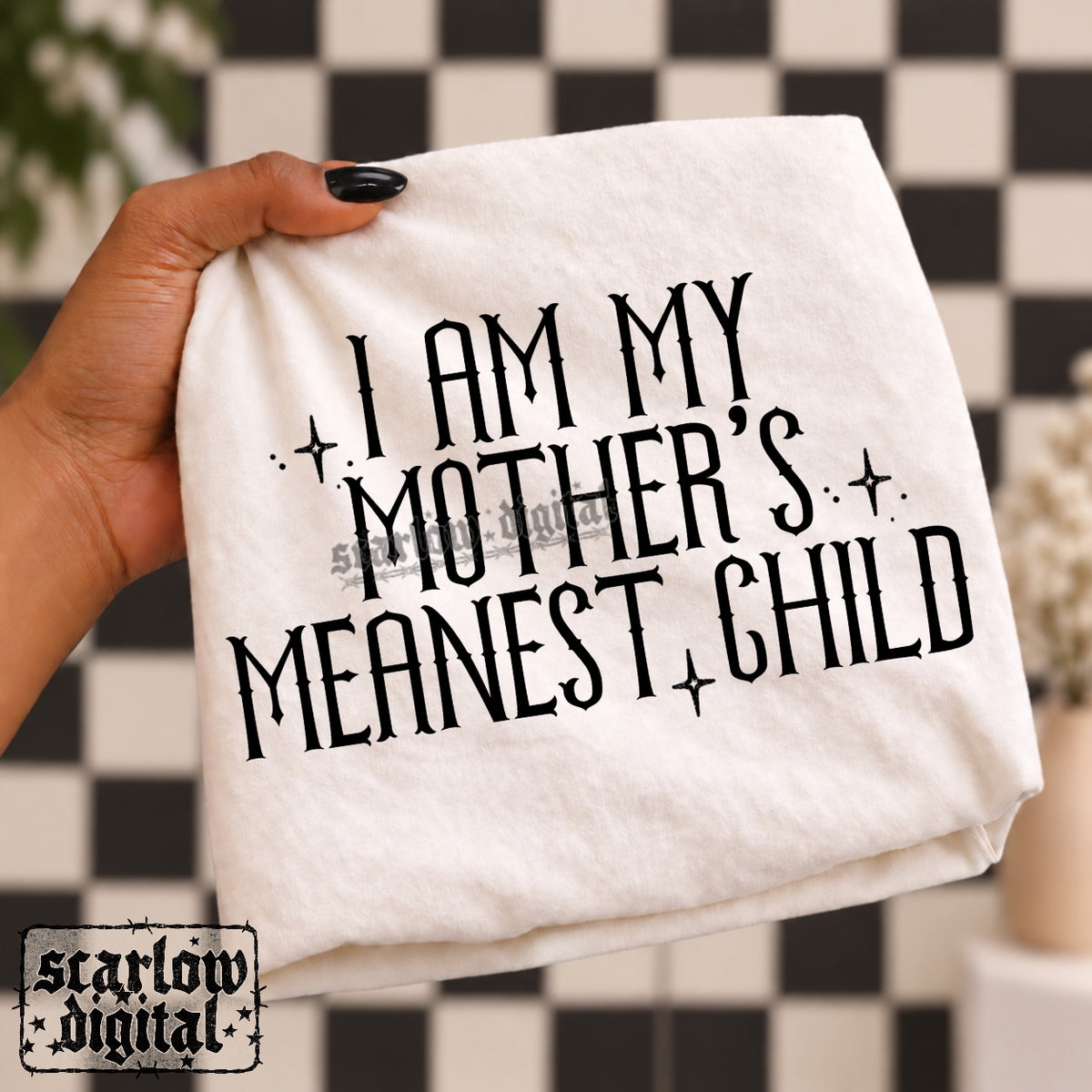 I Am My Mother's Meanest Child PNG Digital Design