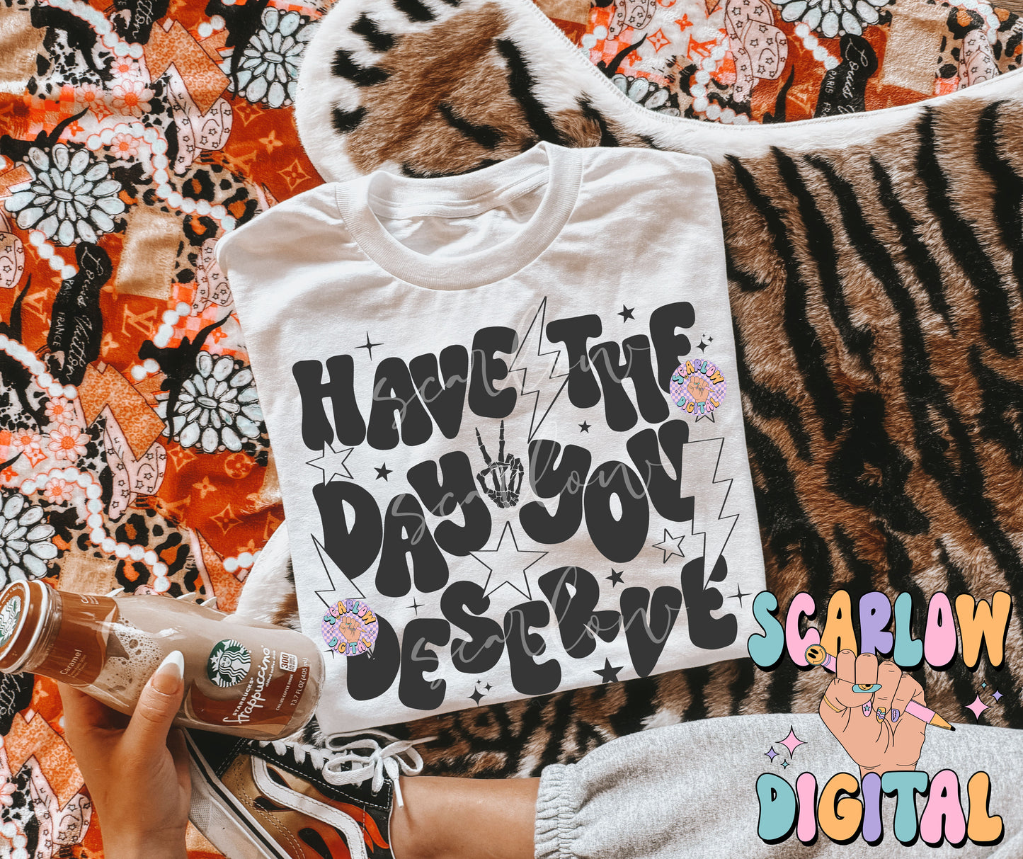 Have The Day You Deserve PNG Digital Design Download, snarky png, sarcastic tshirt designs, funny png, rocker png, grunge png, trendy design