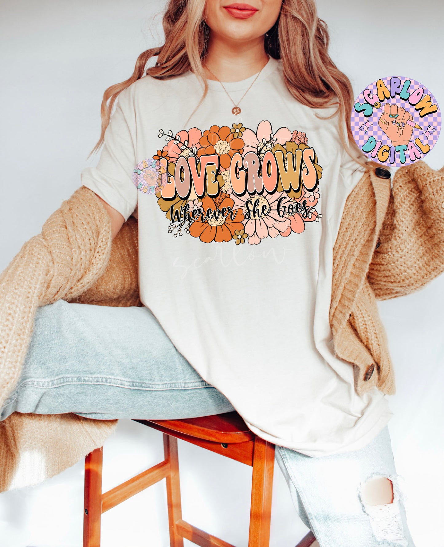 Love Grows Wherever She Goes PNG-Floral Sublimation Digital Design Download-flowers png, png for women, empowerment png, boho floral png