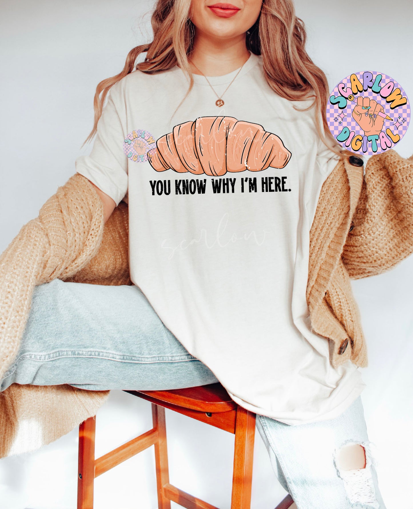 You Know Why I'm Here PNG-Croissant Sublimation Digital Design Download-funny food png, thanksgiving png, sarcastic png, adult humor png