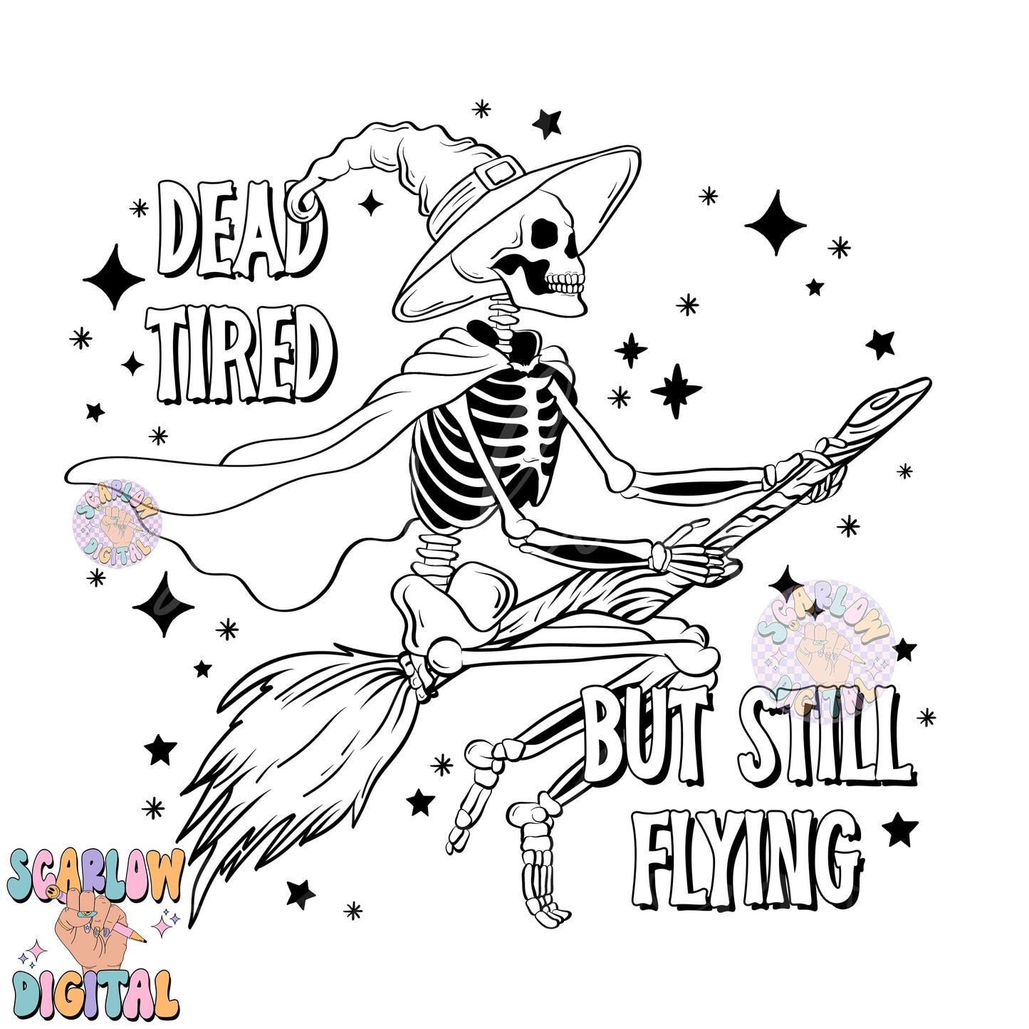 Dead Tired But Still Flying PNG Digital Design Download, Halloween png, skeleton png, funny png designs, adulting png, witchy png designs, single color png design