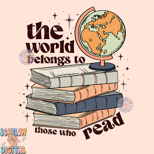 The World Belongs to Those Who Read PNG-Books Sublimation Digital Design Download-book lover png, reader png, smut png, boho books png