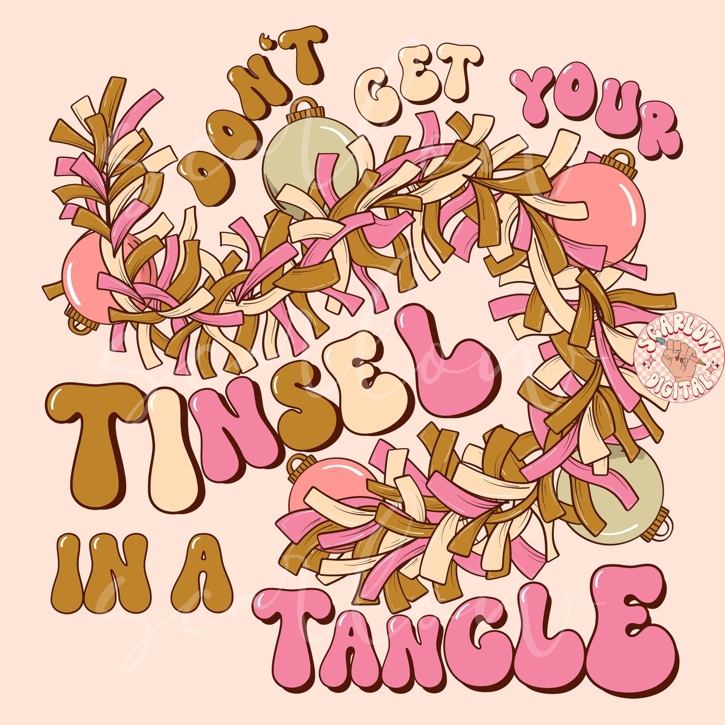 Don't Get Your Tinsel in a Tangle PNG-Christmas Sublimation Digital Design Download-christmas png designs, ornament png, girly christmas png