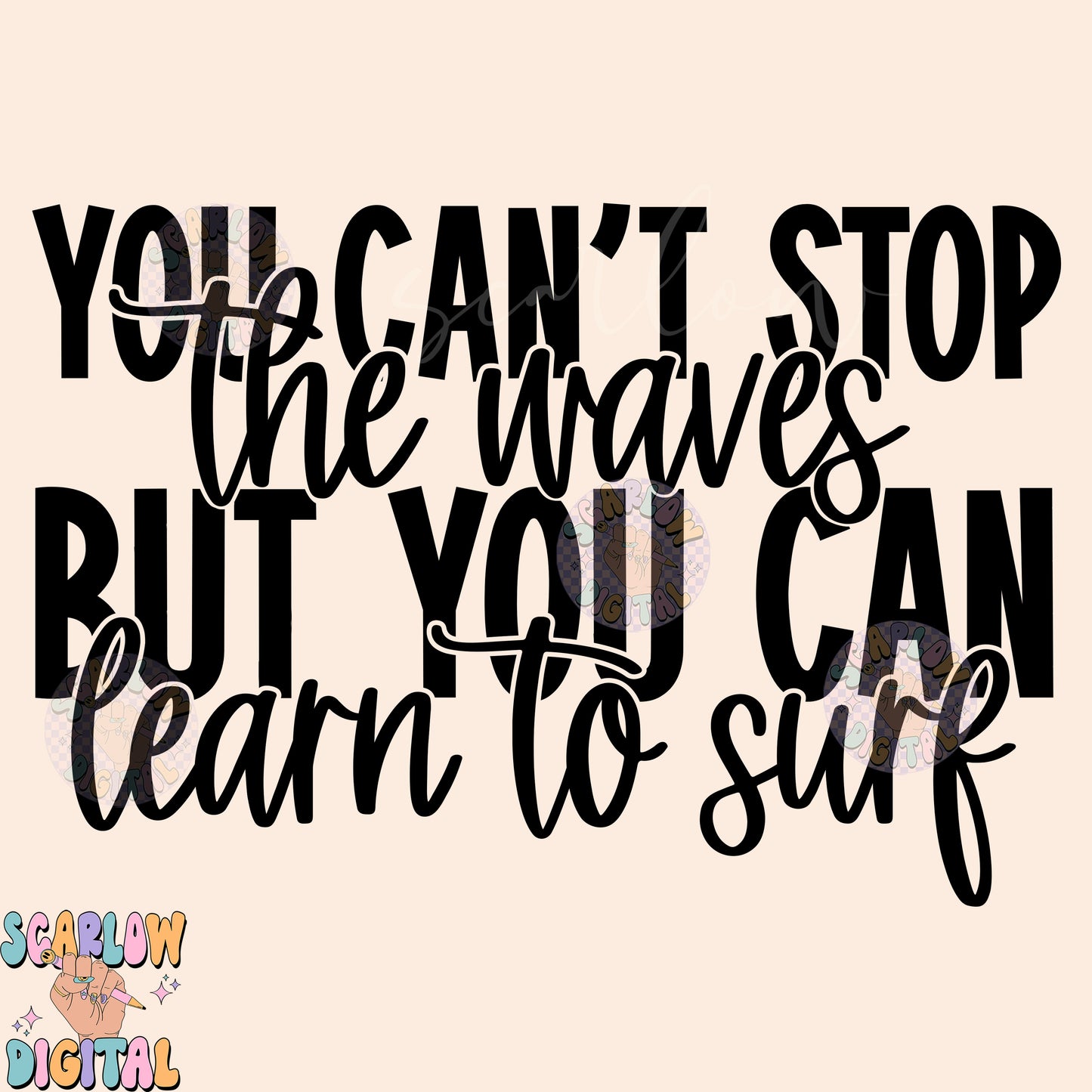 You Can't Stop The Waves SVG Digital Design
