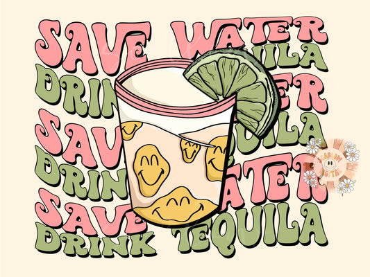 Save Water Drink Tequila PNG-Adult Humor Sublimation Digital Design Download-preppy png, funny png, tequila png, alcohol png, trendy png