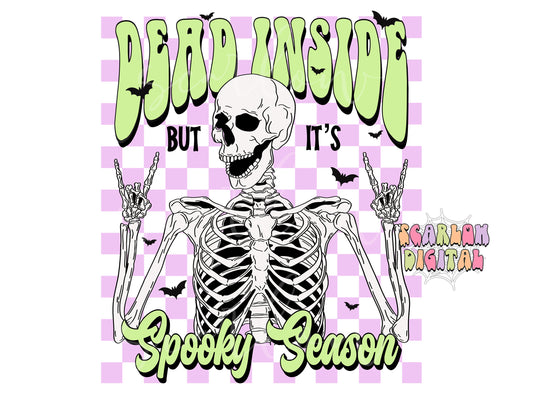 Dead Inside But It's Spooky Season PNG Digital Design