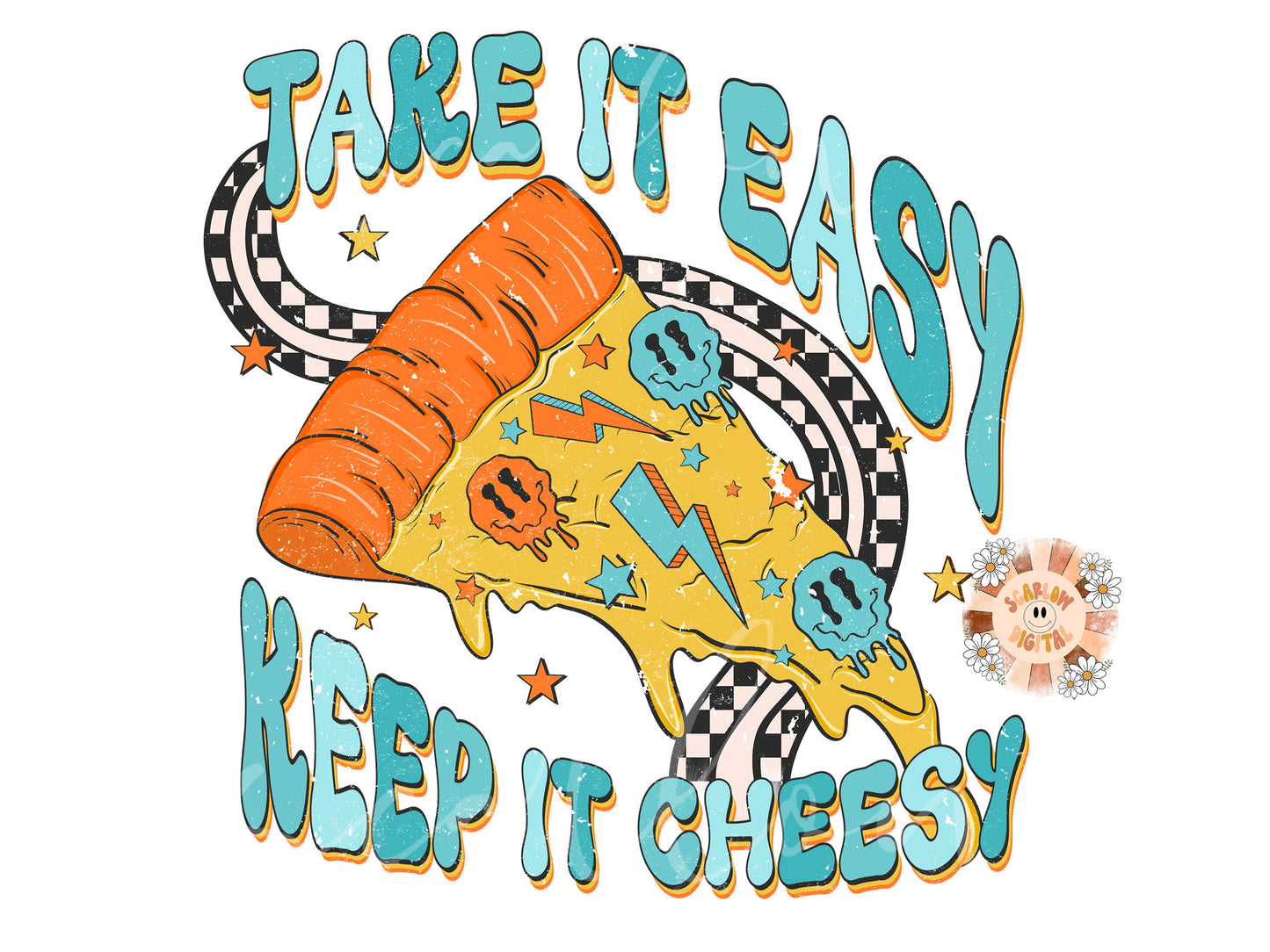Take it Easy Keep it Cheesy PNG Sublimation Digital Design Download, boy png, retro png, pizza png, boho png, funny png, png for boys