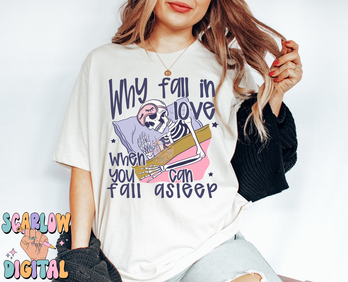 Why Fall Asleep When You Can Fall in Love PNG Digital Design