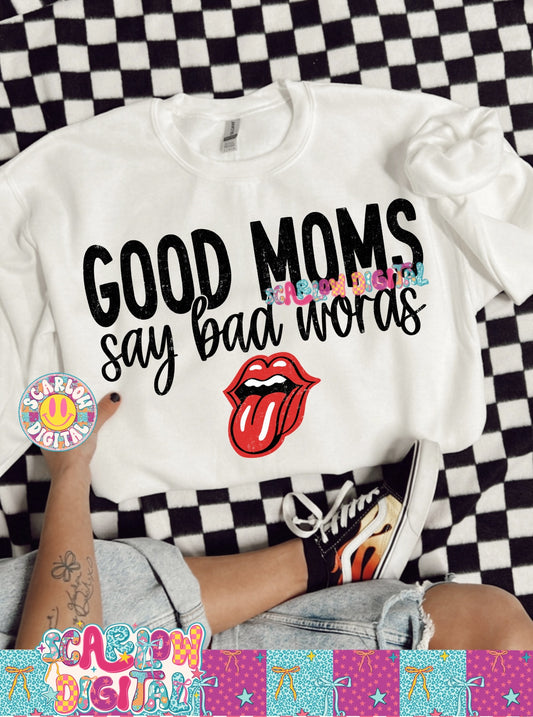 Good Moms Say Bad Words PNG Digital Design