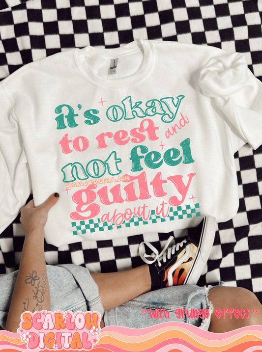 It's Okay to Rest And Not Feel Guilty About it PNG Digital Design