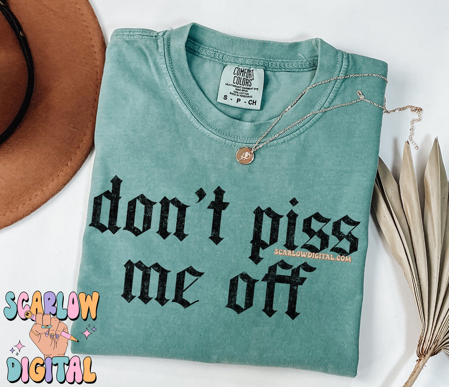 Don't Piss Me Off PNG Digital Design