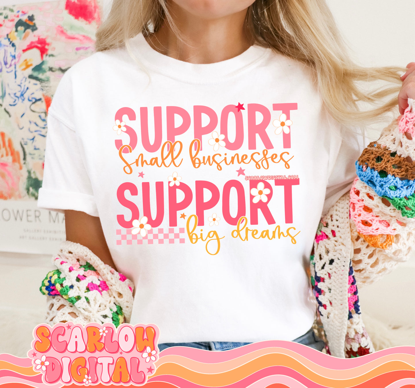 Support Small Businesses Support Big Dreams PNG Digital Design