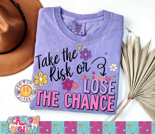 Take the Risk or Lose the Chance PNG Digital Design