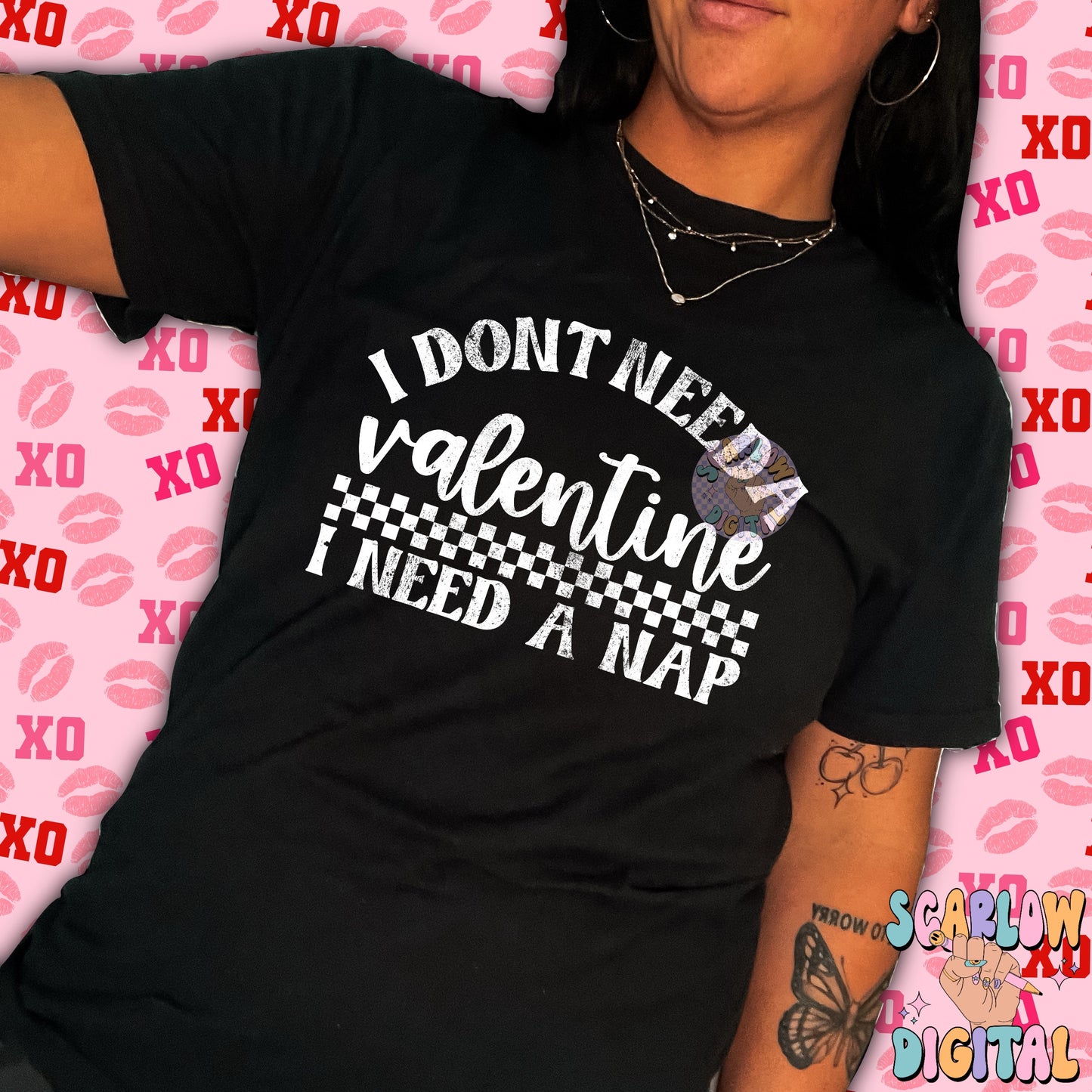 I Don't Need a Valentine I Need a Nap PNG Digital Design