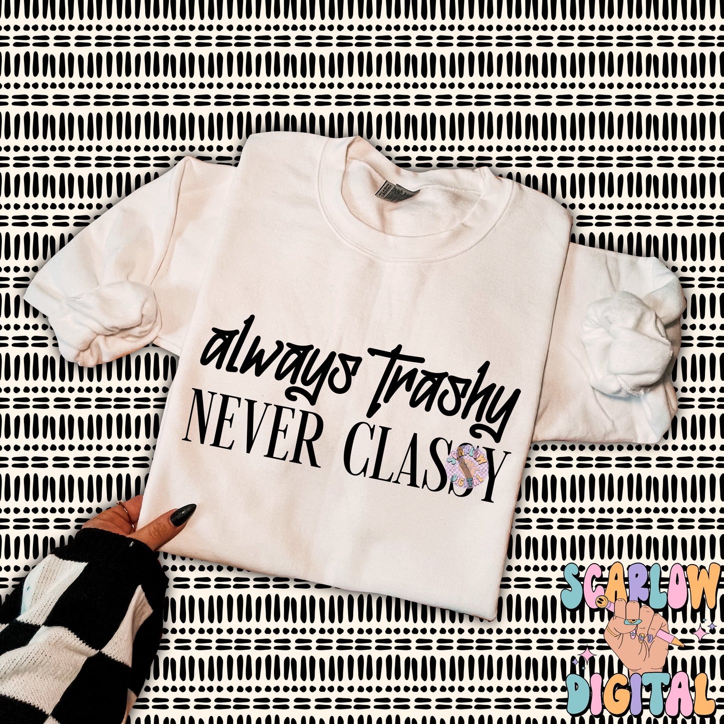 Always Trashy Never Classy PNG Digital Design, sarcastic png, funny png, adult humor, tattoos png, png for adults, grunge png, edgy png