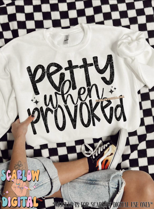 Petty When Provoked PNG Digital Design