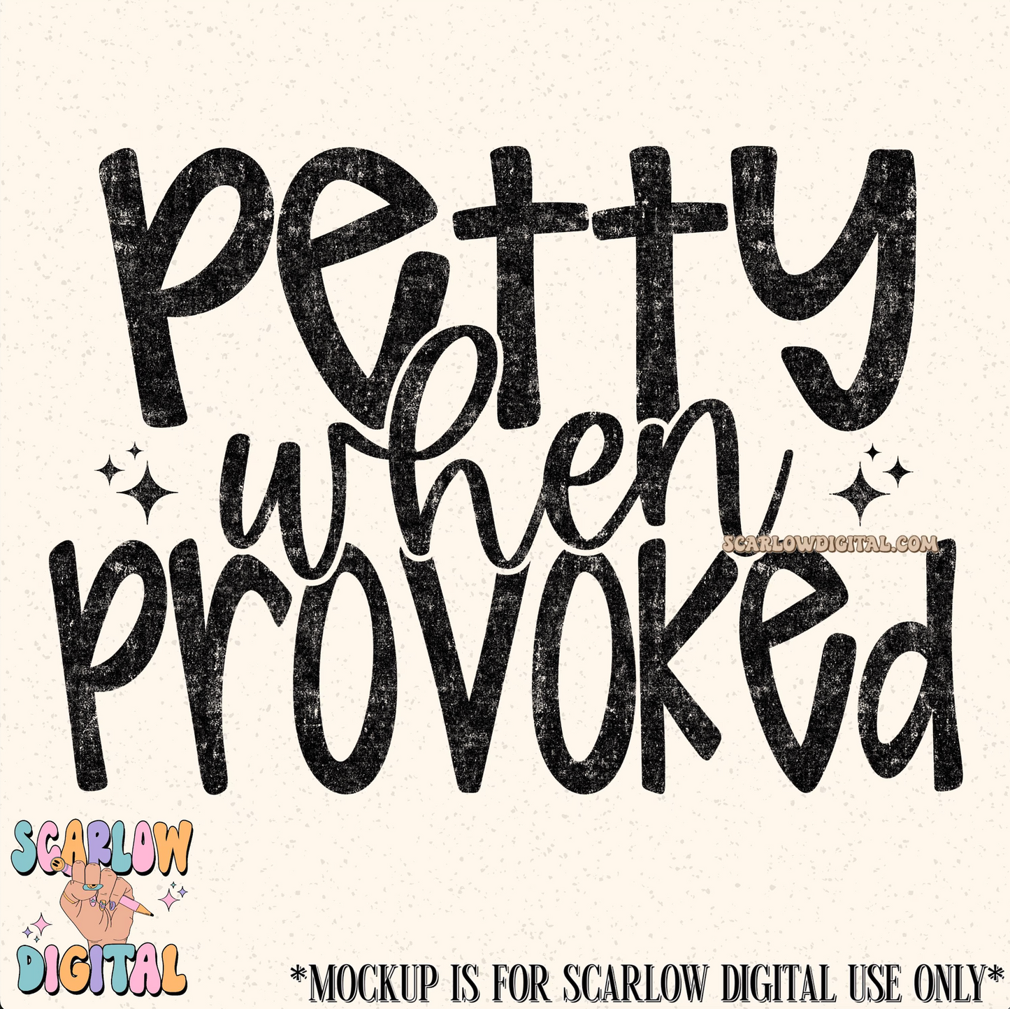 Petty When Provoked PNG Digital Design