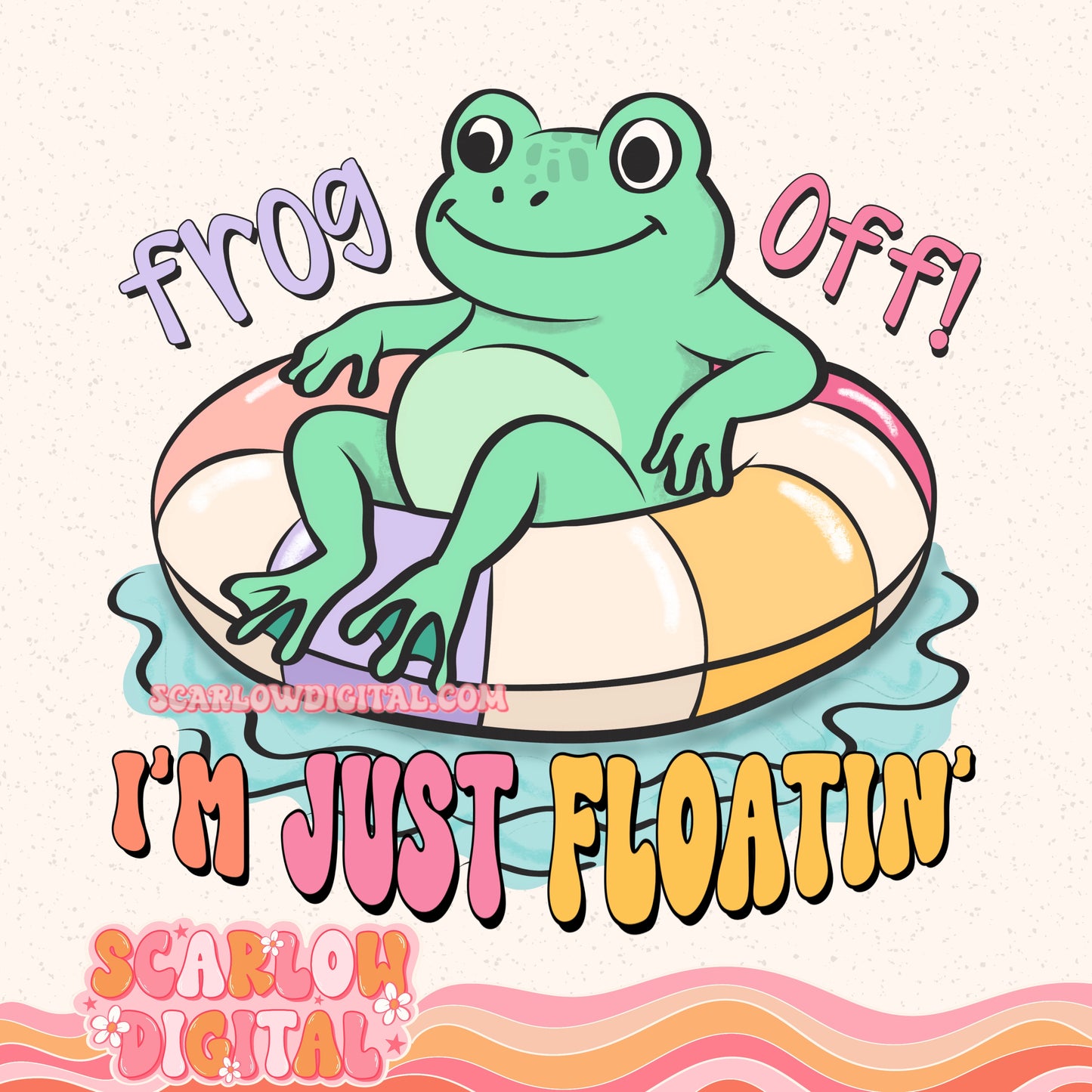 Frog Off I'm Floatin' PNG Digital Design