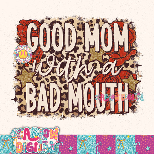 Good Mom With a Bad Mouth PNG Digital Design