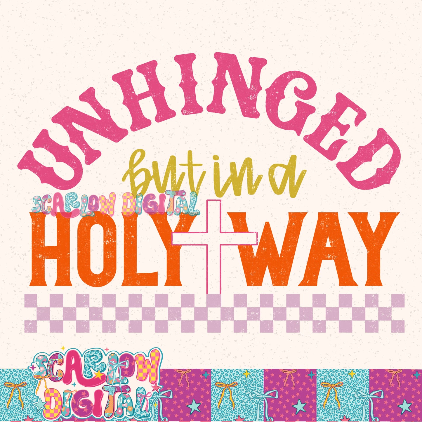 Unhinged But in a Holy Way PNG Digital Design