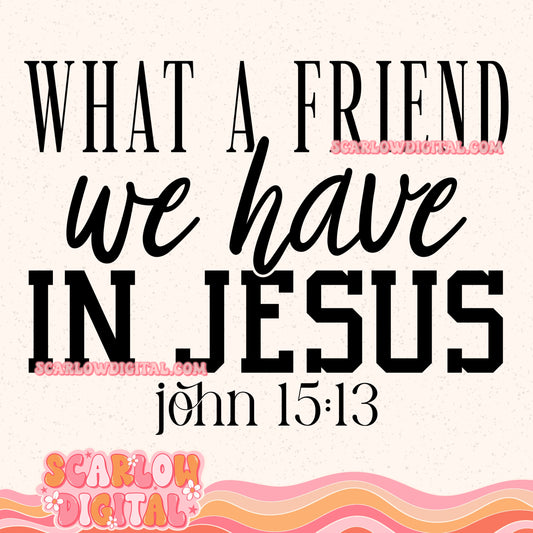 What a Friend We Have in Jesus PNG Digital Design