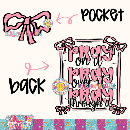 Pray On it, Pray Over it, Pray Through it Front and Back PNG Digital Design