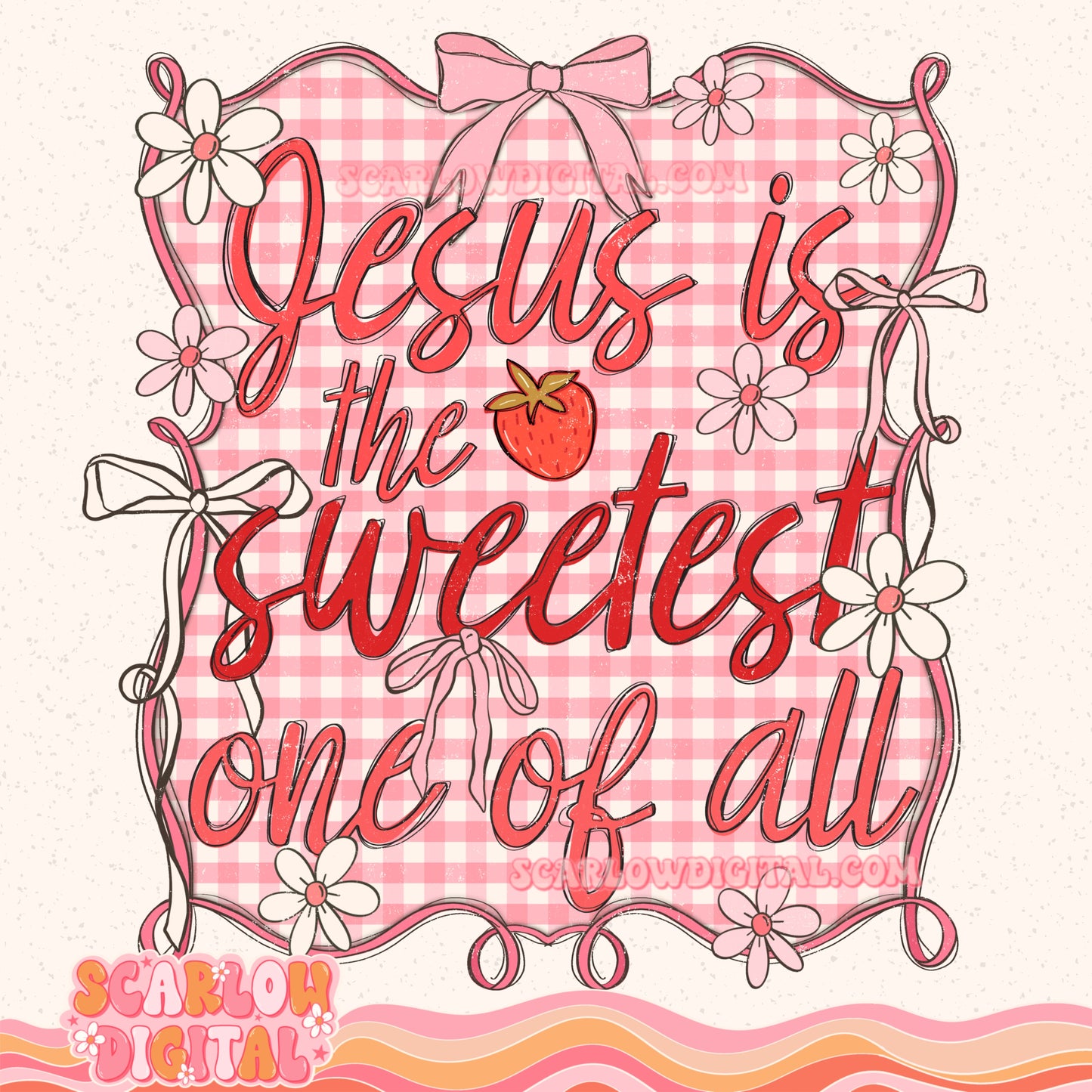 Jesus is the Sweetest One of All PNG Digital Design