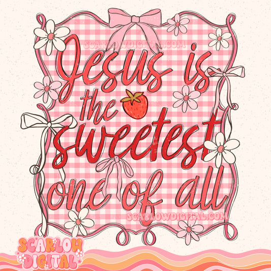 Jesus is the Sweetest One of All PNG Digital Design