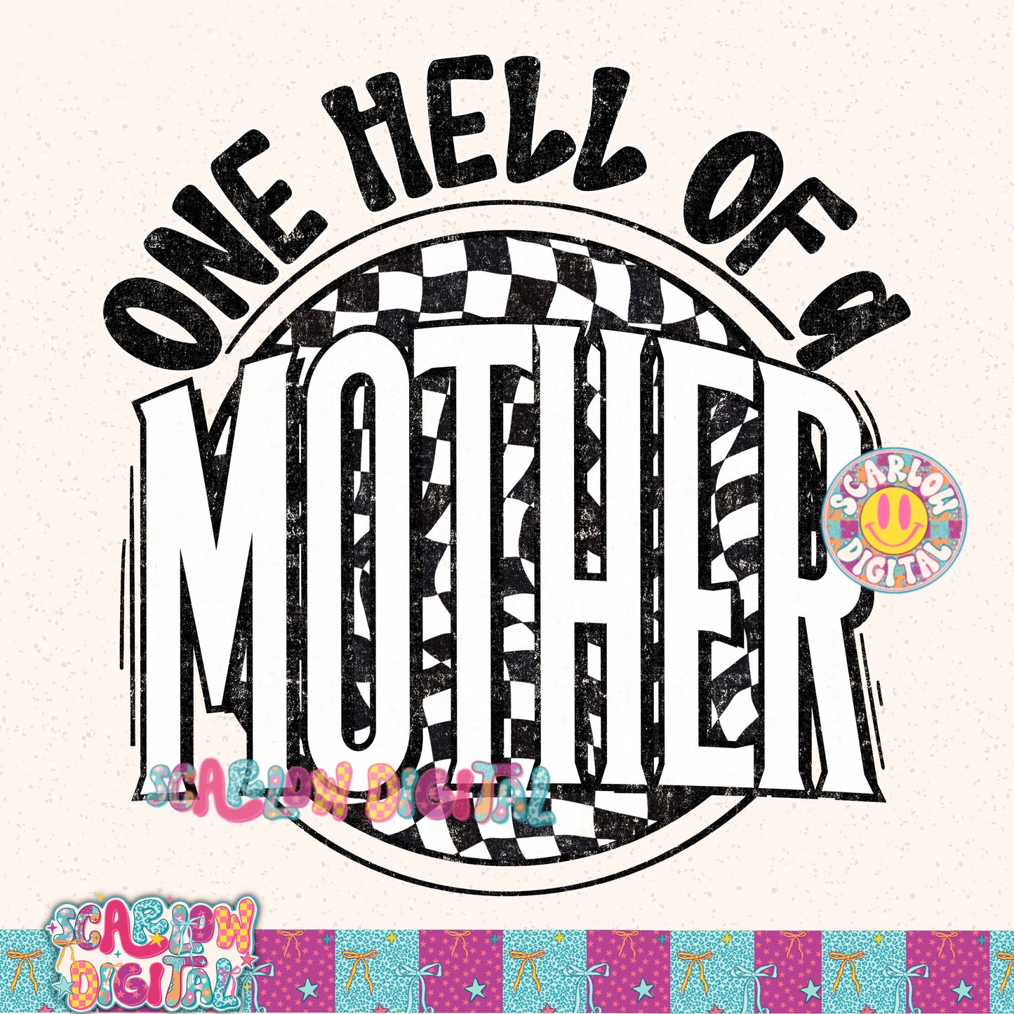 One Hell of a Mother PNG Digital Design