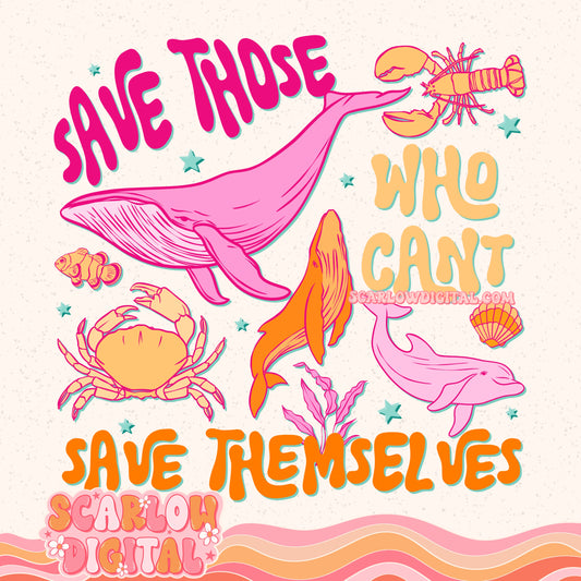 Save Those Who Can't Save Themselves PNG Digital Design