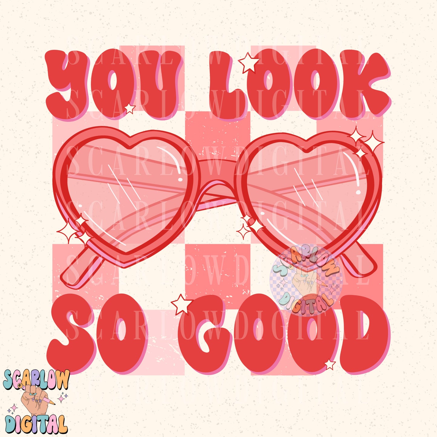 You Look So Good PNG Digital Design