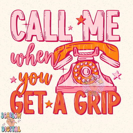 Call Me When You Get a Grip PNG Digital Design