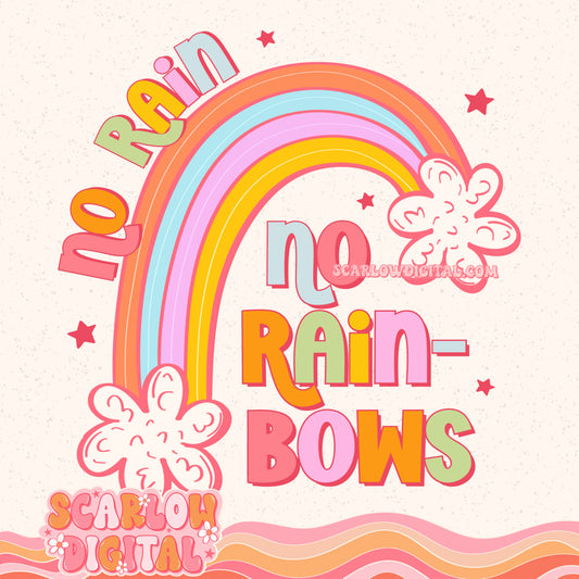 No Rain No Rainbows PNG Digital Design